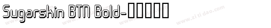 Sugarskin BTN Bold字体转换